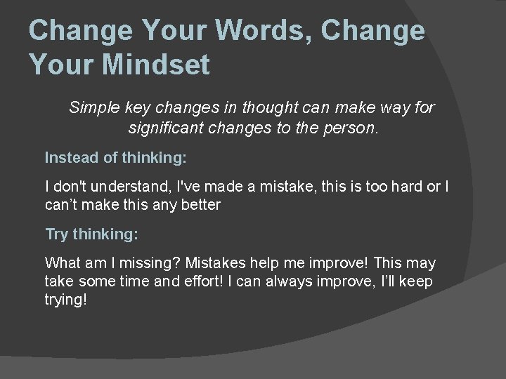 Change Your Words, Change Your Mindset Simple key changes in thought can make way Change Your Words, Change Your Mindset Simple key changes in thought can make way