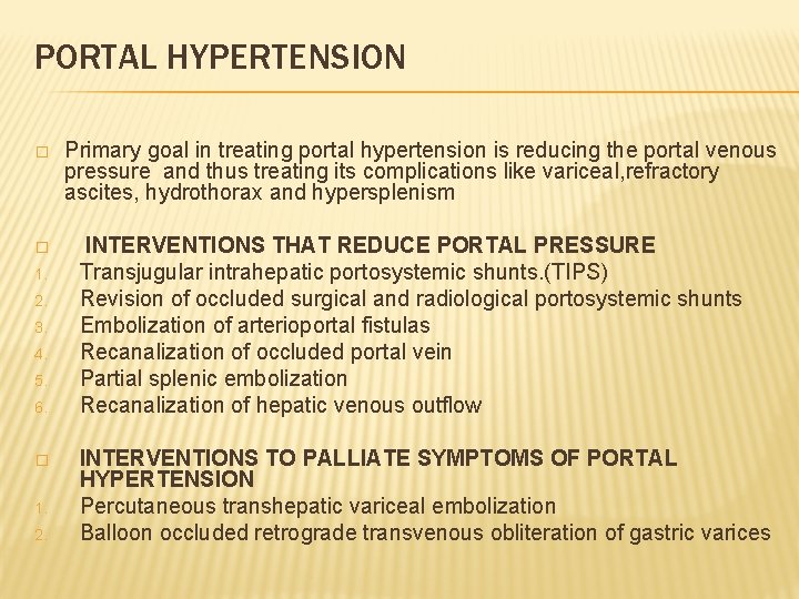 PORTAL HYPERTENSION � � 1. 2. 3. 4. 5. 6. � 1. 2. Primary