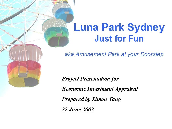Luna Park Sydney Just for Fun aka Amusement Park at your Doorstep Project Presentation