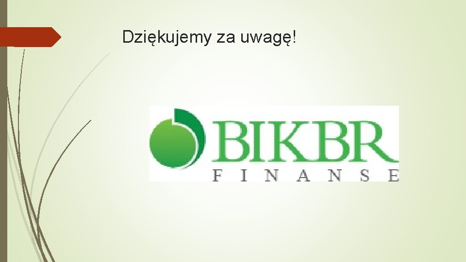 Dziękujemy za uwagę! Dziękujemy za uwagę!