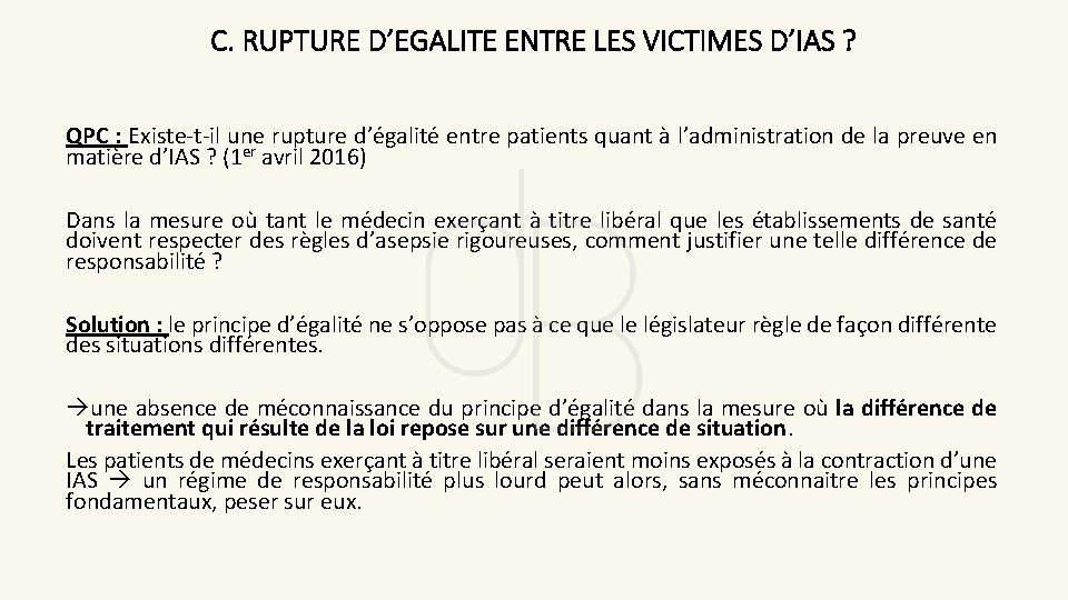 C. RUPTURE D’EGALITE ENTRE LES VICTIMES D’IAS ? QPC : Existe-t-il une rupture d’égalité