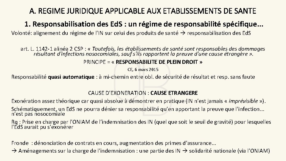 A. REGIME JURIDIQUE APPLICABLE AUX ETABLISSEMENTS DE SANTE 1. Responsabilisation des Ed. S :