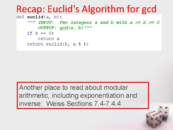 Recap: Euclid's Algorithm for gcd Another place to read about modular arithmetic, including exponentiation Recap: Euclid's Algorithm for gcd Another place to read about modular arithmetic, including exponentiation