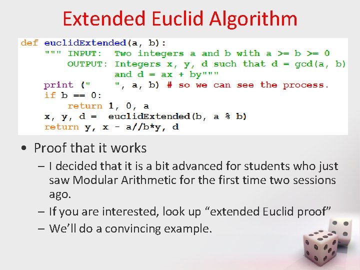 Extended Euclid Algorithm • Proof that it works – I decided that it is Extended Euclid Algorithm • Proof that it works – I decided that it is