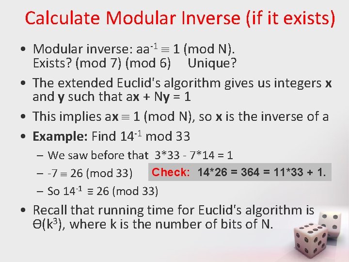 Calculate Modular Inverse (if it exists) • Modular inverse: aa-1 1 (mod N). Exists? Calculate Modular Inverse (if it exists) • Modular inverse: aa-1 1 (mod N). Exists?