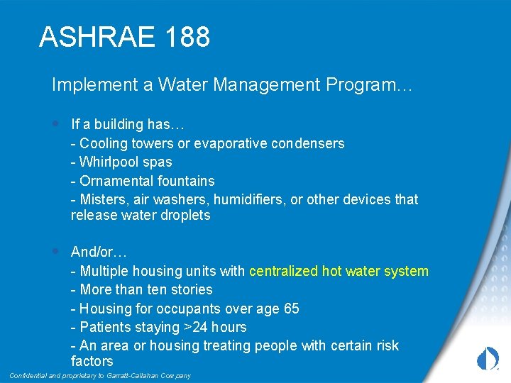 ASHRAE 188 Implement a Water Management Program… • If a building has… - Cooling