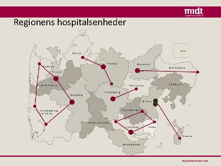 Regionens hospitalsenheder Hospitalsenheden Vest 