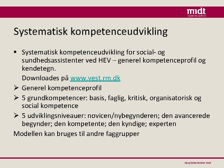 Systematisk kompetenceudvikling § Systematisk kompetenceudvikling for social- og sundhedsassistenter ved HEV – generel kompetenceprofil