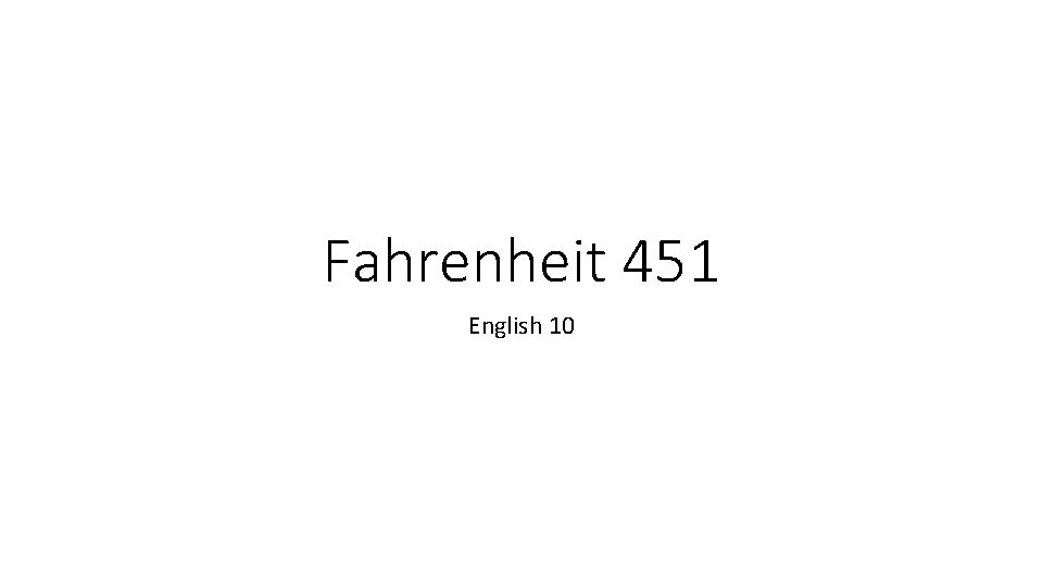 Fahrenheit 451 English 10 
