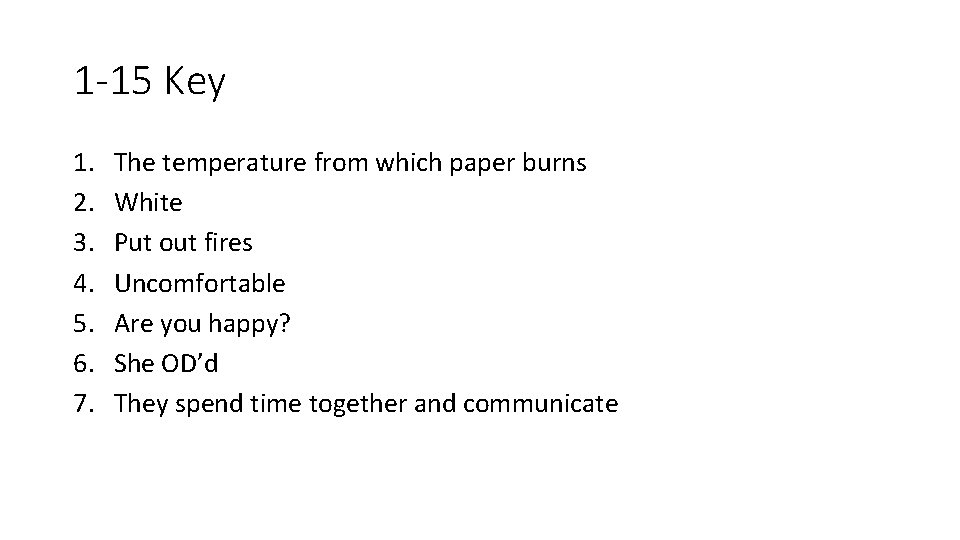 1 -15 Key 1. 2. 3. 4. 5. 6. 7. The temperature from which