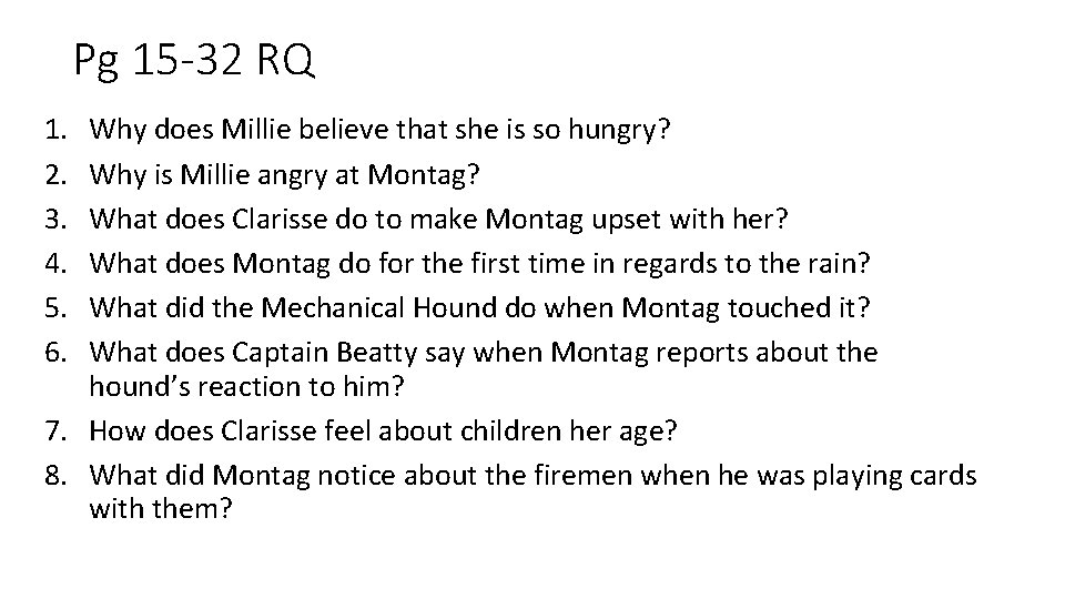 Pg 15 -32 RQ 1. 2. 3. 4. 5. 6. Why does Millie believe