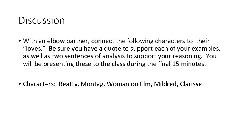 Discussion • With an elbow partner, connect the following characters to their “loves. ”