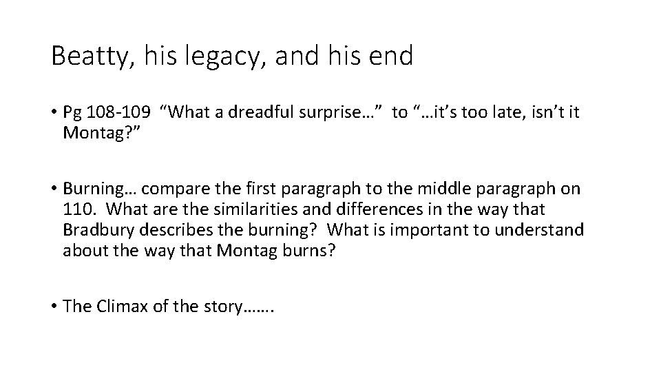 Beatty, his legacy, and his end • Pg 108 -109 “What a dreadful surprise…”