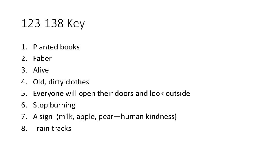 123 -138 Key 1. 2. 3. 4. 5. 6. 7. 8. Planted books Faber