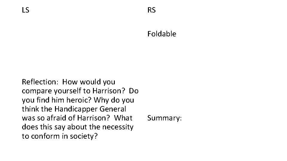 LS RS Foldable Reflection: How would you compare yourself to Harrison? Do you find