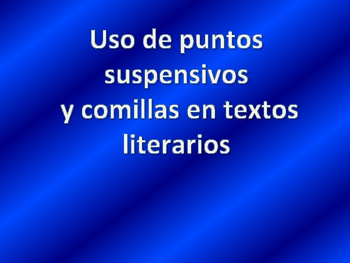 Uso de puntos suspensivos y comillas en textos literarios 