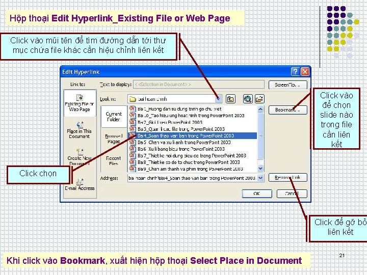Hộp thoại Edit Hyperlink_Existing File or Web Page Click vào mũi tên để tìm