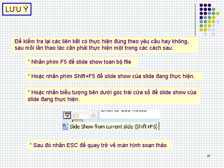 LƯU Ý Để kiểm tra lại các liên kết có thực hiện đúng theo LƯU Ý Để kiểm tra lại các liên kết có thực hiện đúng theo