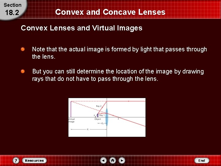 Section 18. 2 Convex and Concave Lenses Convex Lenses and Virtual Images Note that