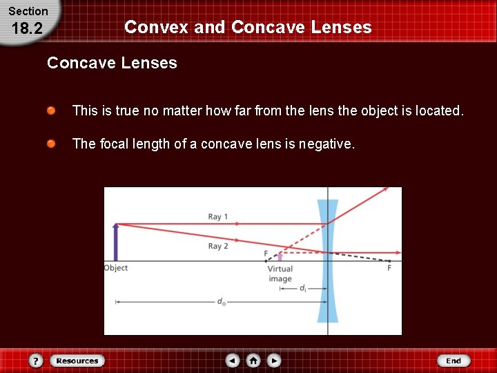 Section 18. 2 Convex and Concave Lenses This is true no matter how far