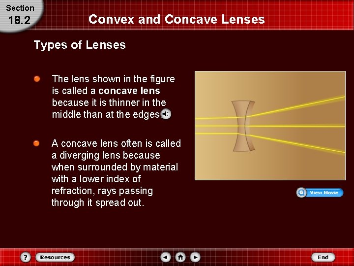 Section 18. 2 Convex and Concave Lenses Types of Lenses The lens shown in
