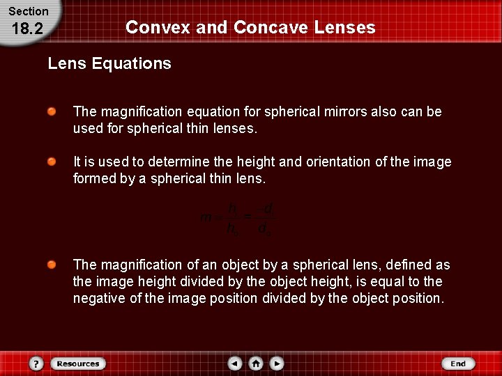 Section 18. 2 Convex and Concave Lenses Lens Equations The magnification equation for spherical