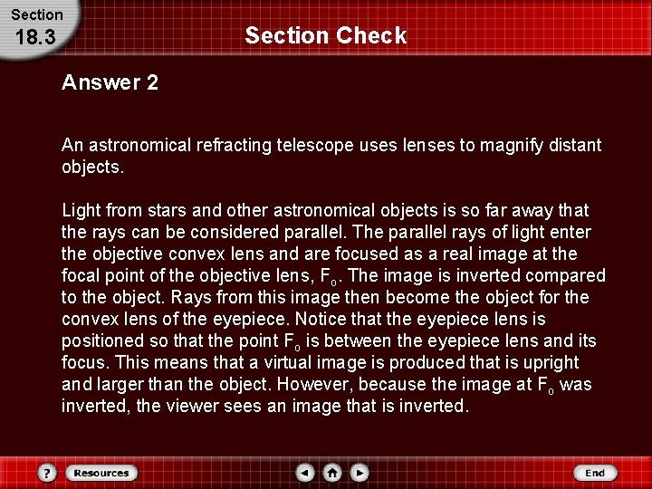 Section 18. 3 Section Check Answer 2 An astronomical refracting telescope uses lenses to