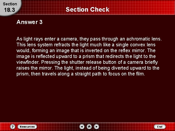 Section 18. 3 Section Check Answer 3 As light rays enter a camera, they