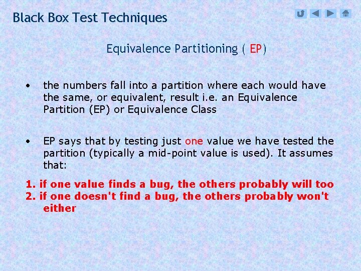 Black Box Test Techniques Equivalence Partitioning ( EP) • the numbers fall into a