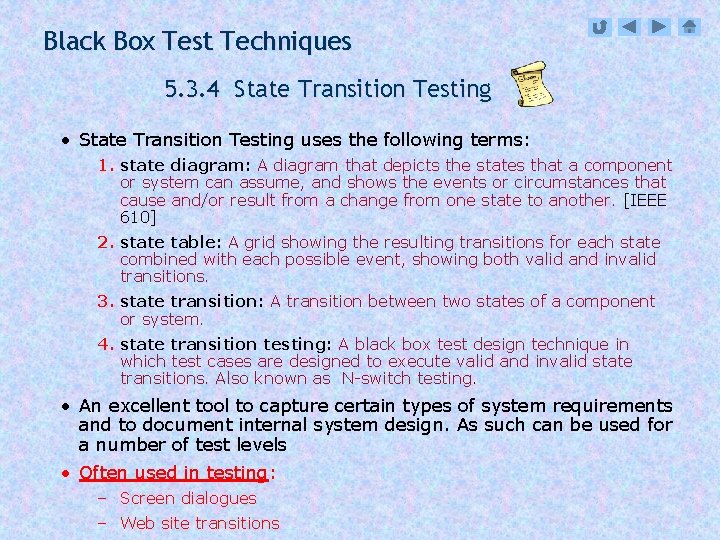 Black Box Test Techniques 5. 3. 4 State Transition Testing • State Transition Testing