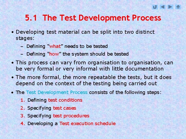 5. 1 The Test Development Process • Developing test material can be split into