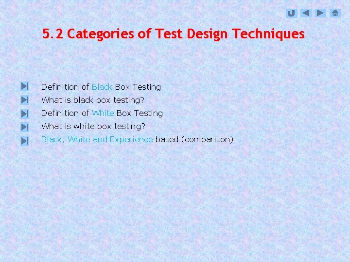 5. 2 Categories of Test Design Techniques Definition of Black Box Testing What is