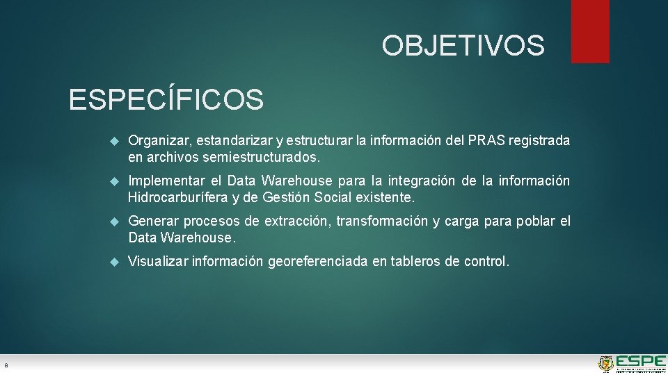 OBJETIVOS ESPECÍFICOS 8 Organizar, estandarizar y estructurar la información del PRAS registrada en archivos