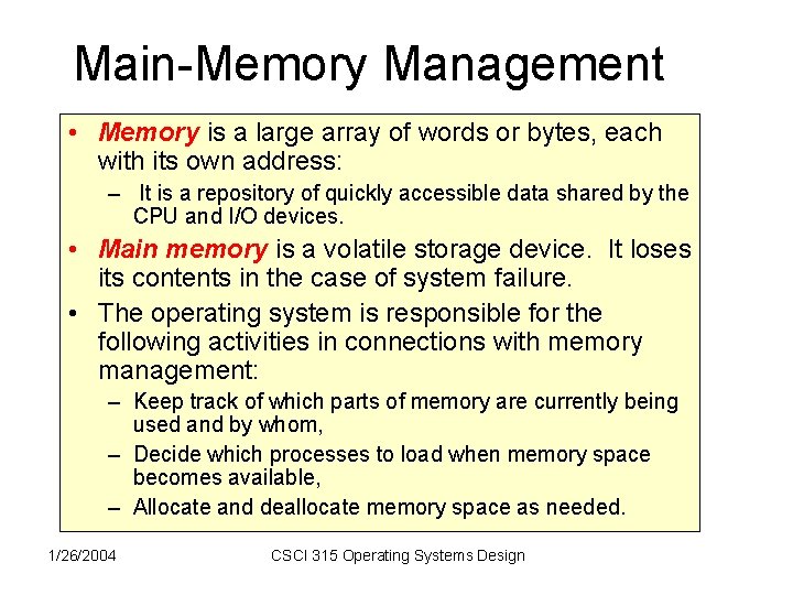Main-Memory Management • Memory is a large array of words or bytes, each with Main-Memory Management • Memory is a large array of words or bytes, each with