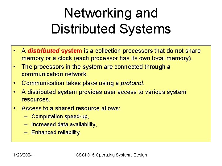 Networking and Distributed Systems • A distributed system is a collection processors that do Networking and Distributed Systems • A distributed system is a collection processors that do