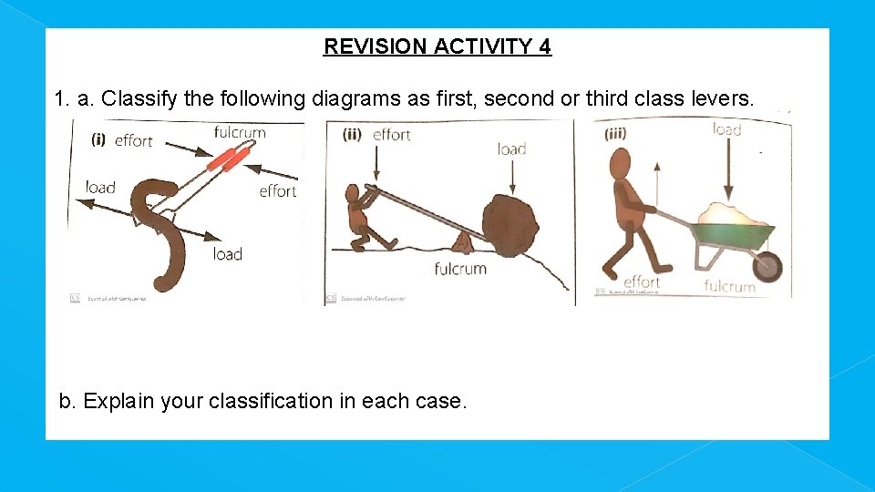 REVISION ACTIVITY 4 1. a. Classify the following diagrams as first, second or third REVISION ACTIVITY 4 1. a. Classify the following diagrams as first, second or third