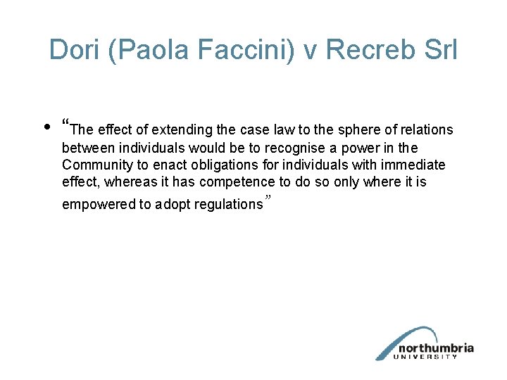 Dori (Paola Faccini) v Recreb Srl • “The effect of extending the case law