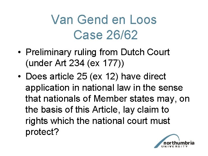 Van Gend en Loos Case 26/62 • Preliminary ruling from Dutch Court (under Art