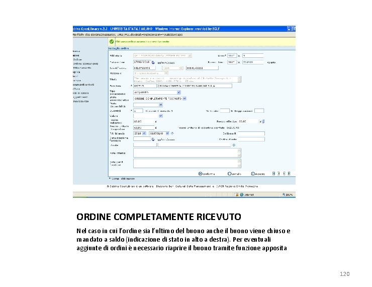 ORDINE COMPLETAMENTE RICEVUTO Nel caso in cui l’ordine sia l’ultimo del buono anche il