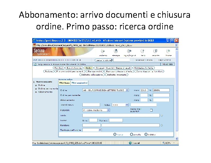 Abbonamento: arrivo documenti e chiusura ordine. Primo passo: ricerca ordine 