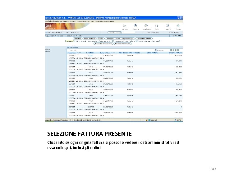 SELEZIONE FATTURA PRESENTE Cliccando su ogni singola fattura si possono vedere i dati amministrativi