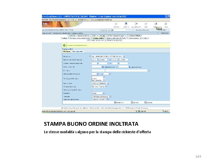 STAMPA BUONO ORDINE INOLTRATA Le stesse modalità valgono per la stampa delle richieste d’offerta