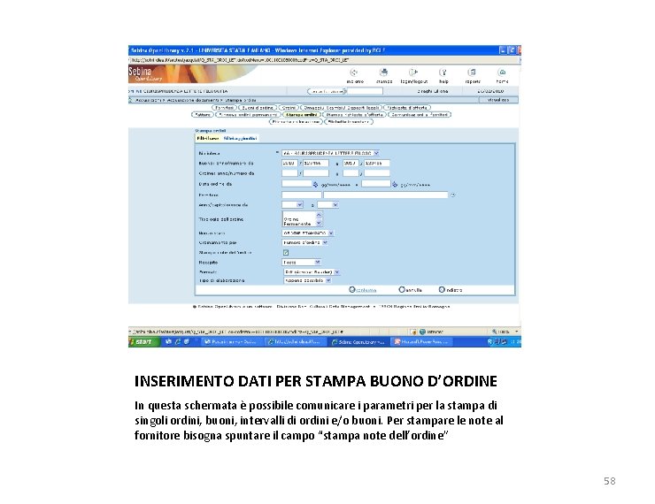 INSERIMENTO DATI PER STAMPA BUONO D’ORDINE In questa schermata è possibile comunicare i parametri