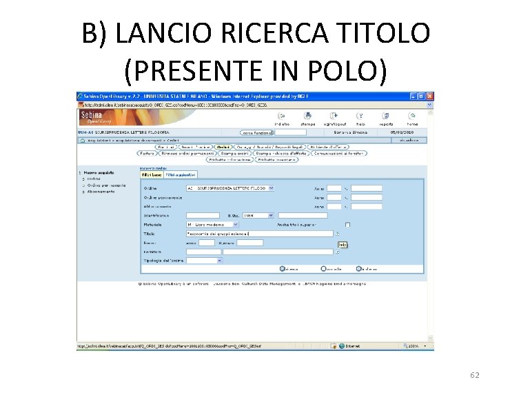 B) LANCIO RICERCA TITOLO (PRESENTE IN POLO) 62 