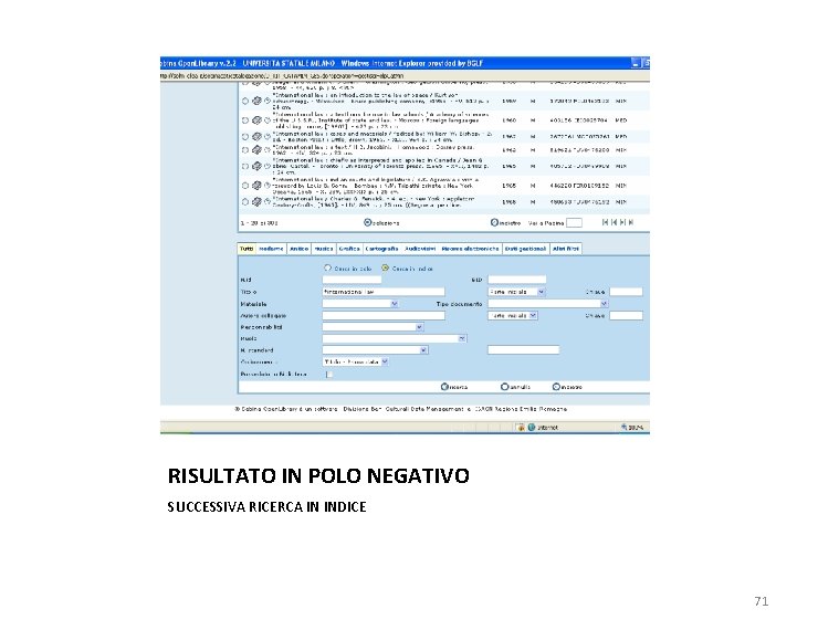 RISULTATO IN POLO NEGATIVO SUCCESSIVA RICERCA IN INDICE 71 