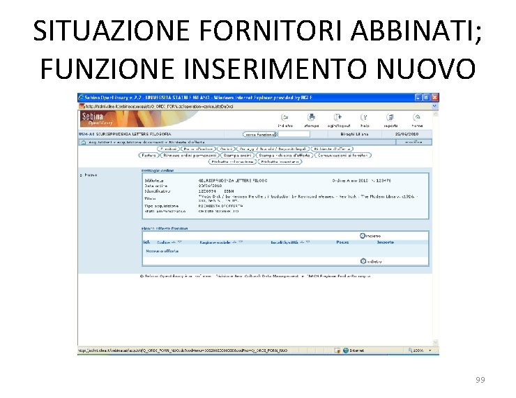 SITUAZIONE FORNITORI ABBINATI; FUNZIONE INSERIMENTO NUOVO 99 