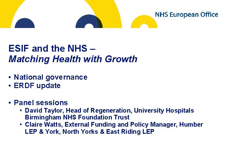 ESIF and the NHS – Matching Health with Growth • National governance • ERDF