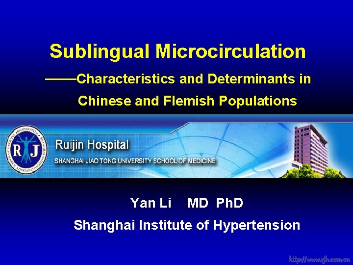 Sublingual Microcirculation ——Characteristics and Determinants in Chinese and Flemish Populations Yan Li MD Ph.