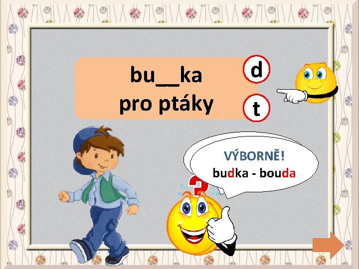 bu__ka pro ptáky d t CHYBA! VÝBORNĚ! budka- -bouda 