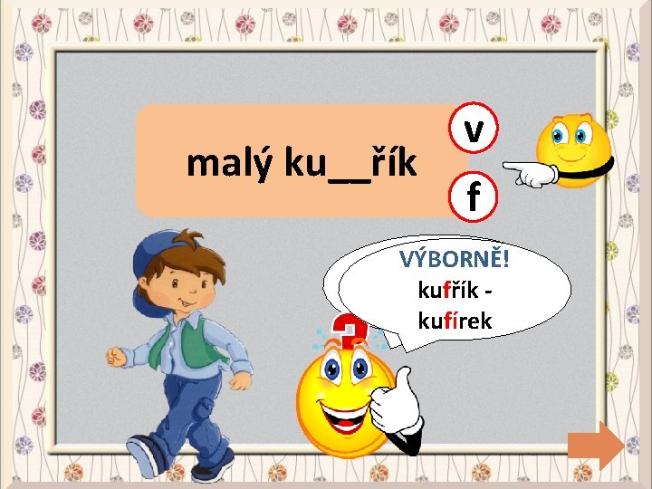 malý ku__řík v f CHYBA! VÝBORNĚ! kufřík- kufírek 